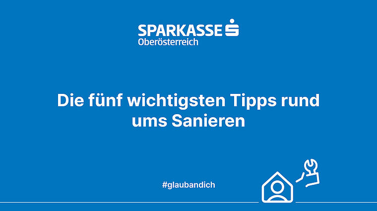 Die 5 wichtigsten Tipps rund ums Sanieren