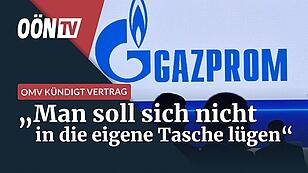 OMV kündigt Gazprom-Vertrag: "Das hat sich abgezeichnet"